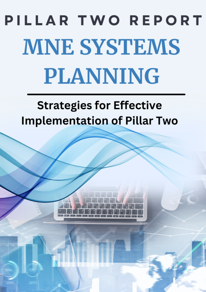Pillar Two Report: MNE Systems Planning