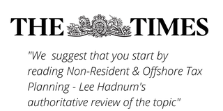 Testimonial from The Times Newspaper stating 'We suggest you start by reading Non-Resident & Offshore Tax Planning - Lee Hadnum's authoritative review of the topic'
